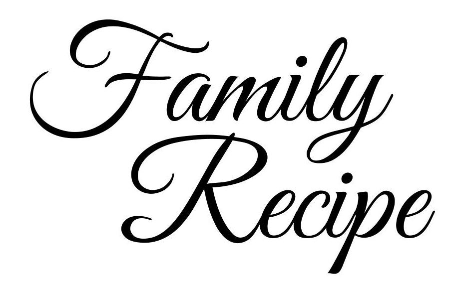 Family Recipe